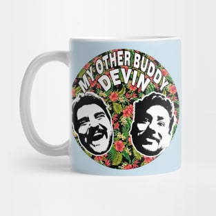 My Other Buddy Devin Hawaiian Mug